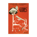 Girls Broadway Show by Clyde Fitch Vintage Poster 1906 Poster